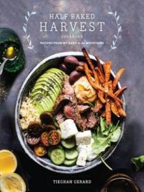 Half Baked Harvest Cookbook- Recipes from My Barn in the Mountains (AZW3)