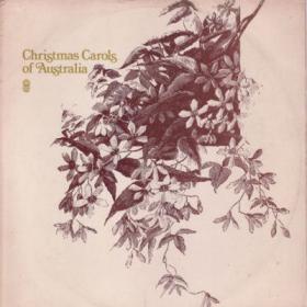 Christmas Carols Of Australia - Ballarat City Choir, Ballarat Y W C A  Choir, W  H  Keith Young - Vinyl [1972]