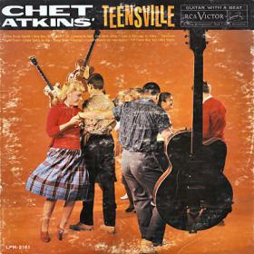 Chet Atkins - Teensville 12 Memorable Guitar Tracks From Chet [1961]