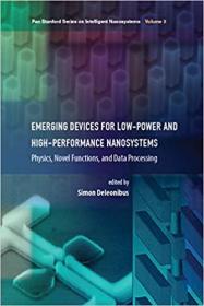 Emerging Devices for Low-Power and High-Performance Nanosystems- Physics, Novel Functions, and Data Processing