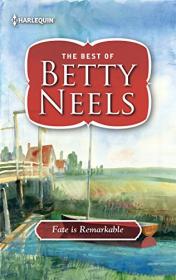 Fate Is Remarkable (Harlequin Special Release- the Best of Betty Neels)