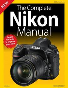 The Complete Nikon Manual - 3rd Edition 2019