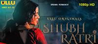 Shubh Ratri (2019) Hindi UllU Originals 1080p HDRip