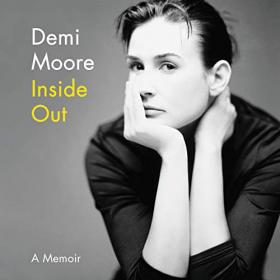 Demi Moore - 2019 - Inside Out (Memoirs)