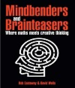 Mindbenders and Brainteasers - Where Maths Meets Creative Thinking