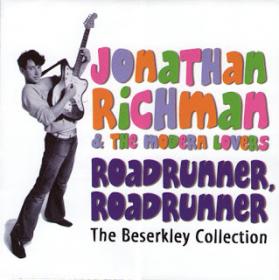 Jonathan Richman & The Modern Lovers - Roadrunner The Beserkley Collection (2004) [Z3K]