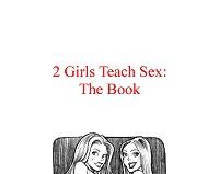2 Girls Teach Sex - The Book By Shawna Lenee
