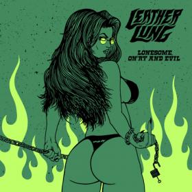 Leather Lung -2019- Lonesome, On'ry And Evil (EP) (FLAC)