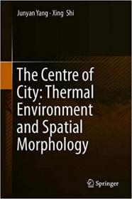 The Centre of City- Thermal Environment and Spatial Morphology