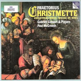 Praetorius - Christmas Mass, Christmette - Gabrieli Consort & Players, McCreesh