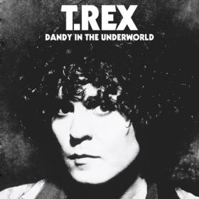 T  Rex – Dandy in the Underworld (Super Deluxe Edition) (2019) [pradyutvam]