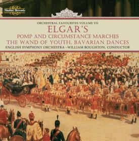 Edward Elgar - Pomp and Circumstance Marches, The Wand of Youth, Bavarian Dances - William Boughton