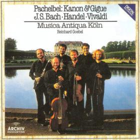 Pachelbel · J S  Bach · Handel · Vivaldi - Musica Antiqua Köln, Reinhard Goebel [2009]