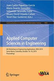 Applied Computer Sciences in Engineering- 6th Workshop on Engineering Applications, WEA 2019, Santa Marta, Colombia, Oct