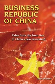 Business Republic of China- Tales from the Front Line of China's New Revolution