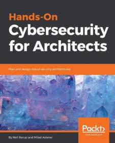 Hands-On Cybersecurity for Architects- Plan and design robust security architectures (MOBI)