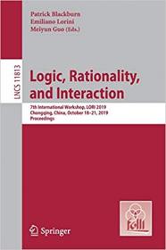 Logic, Rationality, and Interaction- 7th International Workshop, LORI 2019, Chongqing, China, October 18-21, 2019, Proce
