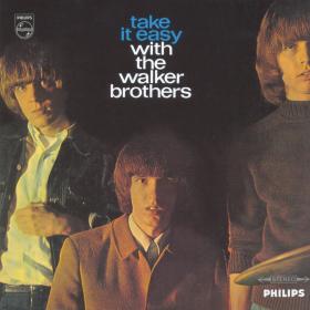 The Walker Brothers - Take It Easy With The Walker Brothers (Deluxe Edition) (2019)