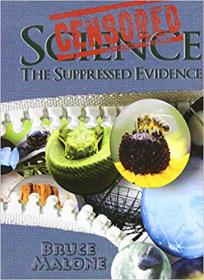Censored Science_ The Suppressed Evidence