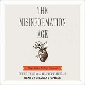 O'Connor & Weatherall - 2019 - The Misinformation Age (History)