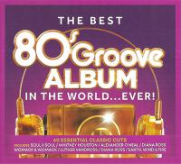 VA - The Best 80's Groove Album In The World    Ever!  (2019)