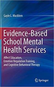 Evidence-Based School Mental Health Services- Affect Education, Emotion Regulation Training, and Cognitive Behavioral Th