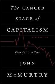 The Cancer Stage of Capitalism- From Crisis to Cure