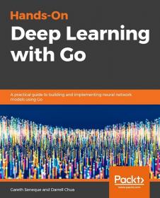 [FreeTutorials Us] Hands-On Deep Learning with Go - Ebook [FTU]