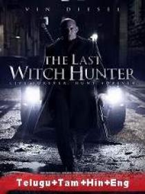 The Last Witch Hunter (2015) BR-Rip - Original [Telugu + Tamil] - 400MB - ESub