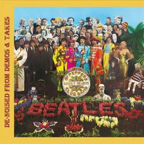 2019 - Sgt. Pepper's Lonely Hearts Club Band De-Noised From Demos & Takes