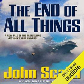 John Scalzi - 2015 - Old Man's War, 6 - The End of All Things (Sci-Fi)