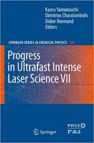 Progress in Ultrafast Intense Laser Science VII (Springer Series in Chemical Physics Book 100)