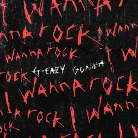 G-Eazy - I Wanna Rock - Single (2019) MP3 (320 Kbps)