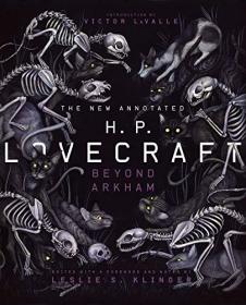 The New Annotated H P  Lovecraft- Beyond Arkham