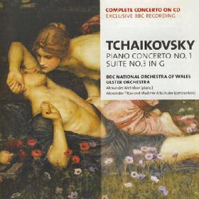 Tchaikovsky - Piano Concerto No 1, Suite No 3 In G - BBC National Orchestra Of Wales, Titov, Altschuler