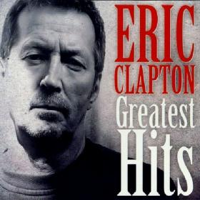Eric Clapton - Greatest Hits (2008) [FLAC]