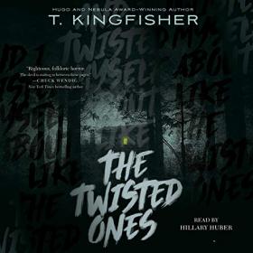 T  Kingfisher - 2019 - The Twisted Ones (Horror)