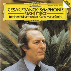 Cesar Franck – Symphonie • Psyche Et Eros - Berliner Philharmoniker • Carlo Maria Giulini