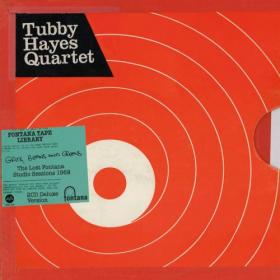 Tubby Hayes Quartet - Grits, Beans and Greens The Lost Fontana Sessions 1969 [2CD] (2019) MP3