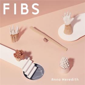 Anna Meredith - FIBS (2019) FLAC