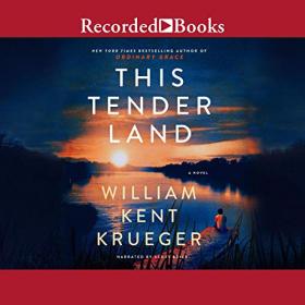 William Kent Krueger - 2019 - This Tender Land (Historical Fiction)