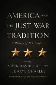 Mark David Hall - America and the Just War Tradition BigJ0554