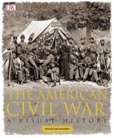 The American Civil War- A Visual History, Revised Edition
