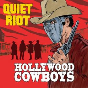 Quiet Riot - 2019 - Hollywood Cowboys