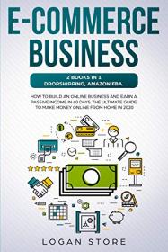E-COMMERCE BUSINESS- 2 Books in 1- DROPSHIPPING, AMAZON FBA