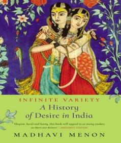Infinite Variety - A History of Desire in India