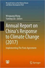 Annual Report on China's Response to Climate Change (2017)- Implementing The Paris Agreement