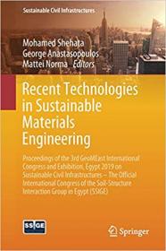 Recent Technologies in Sustainable Materials Engineering- Proceedings of the 3rd GeoMEast International Congress and Exh