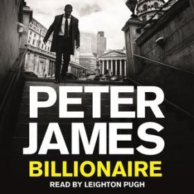 Billionaire by Peter James (Audiobook)