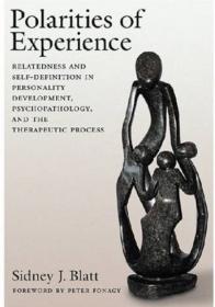 Polarities of Experiences- Relatedness and Self-definition in Personality Development, Psychopathology and the Therapeutic